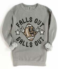 Comfort Colors or Gildan Sweatshirt Falls Out Balls Out Football Funny Sweatshirt  Football Mom
