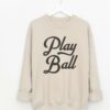 Gildan or Bella Play Ball Unisex Baseball Sweatshirt Baseball Mom SweatshirtSand