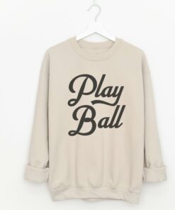 Gildan or Bella Play Ball Unisex Baseball Sweatshirt Baseball Mom SweatshirtSand