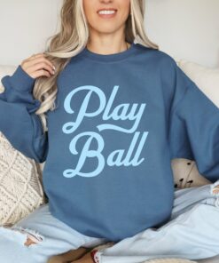 Play Ball Unisex Baseball Sweatshirt Baseball Mom Sweatshirt Indigo Blue