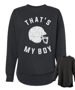 That’s My Boy Football Boutique High Low Quality Sweatshirt Multiple Colors