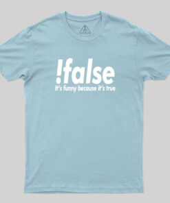 !false Geek T-Shirt