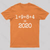 1984 Equals 2020 Orwellian Days Are Here Nerd T-Shirt
