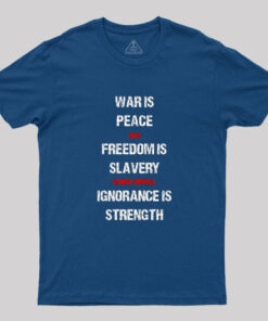 1984 George Orwell War Is Peace Quote T-Shirt