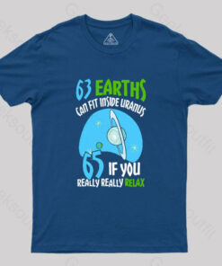 63 Earths Can Fit In Uranus Geek T-Shirt
