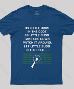 99 Little Bugs in The Code T-Shirt