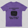 A Independent Cat That Doesn’t Need Box T-Shirt