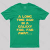 A Long Time Ago in a Galaxy Far,Far Away T-Shirt