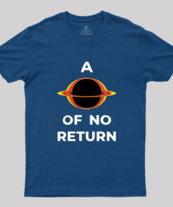 A Point of no return Geek T-Shirt