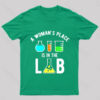 A Woman’s Place is in The Lab Nerd T-Shirt