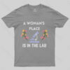 A Woman’s Place is in the Lab T-Shirt