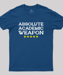 Absolute Academic Weapon Geek T-Shirt