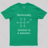 Alcohol Is A Solution T-Shirt