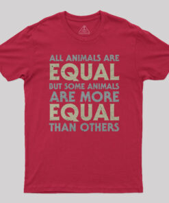 All Animals are Equal T-Shirt