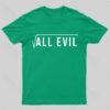 All Evil Nerd T-Shirt