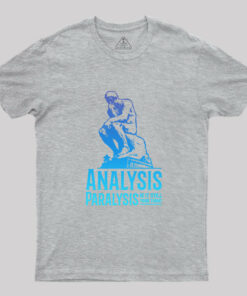 Analysis Paralysis T-Shirt