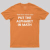 And then Satan Said Put the Alphabet in Math Geek T-Shirt