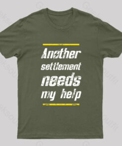 Another Settlement Needs My Help Nerd T-Shirt