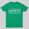 Anthropology Evolution Nerd T-Shirt