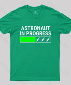 Astronaut In Progress T-Shirt