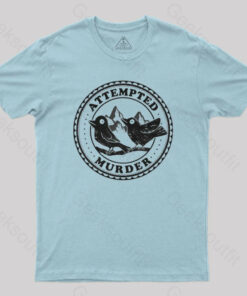 Attempted Murder Crows Geek T-Shirt