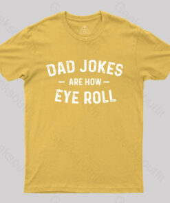 Attitude Towards Dad Jokes Geek T-Shirt