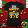 Awesome If It Doesn’T Include Rugby And Whiskey It Doesn’T Include Me Shirt