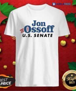 Awsome Jon Ossoff U.S Senate Shirt