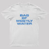 Bag Of Mostly Water Sci Fi Geek T-Shirt