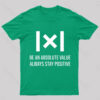 Be An Absolute Value Nerd T-Shirt