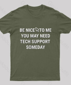 Be Nice Tech Support T-Shirt