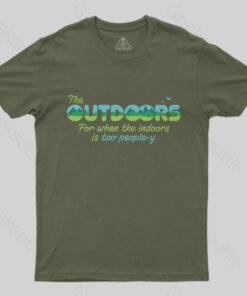 Because the Indoors is too People-y T-Shirt