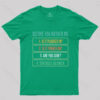 Before You Bother Me Geek T-Shirt