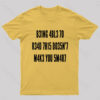 Being Able To Read This Doesn’t Makes You Smart Geek T-Shirt