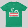 Betrayal Warning T-Shirt