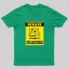 Beware Geek T-Shirt