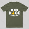 Big Duck Energy Nerd T-Shirt
