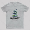 Biology It Grows on You T-Shirt