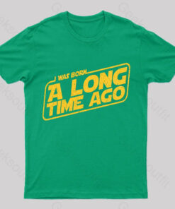 Born A Long Time Ago Nerd T-Shirt