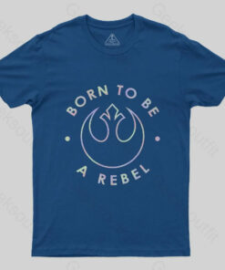 Born To Be A Rebel T-Shirt