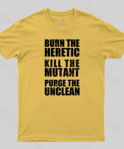 Burn The Heretic-Warhammer 40K T-Shirt