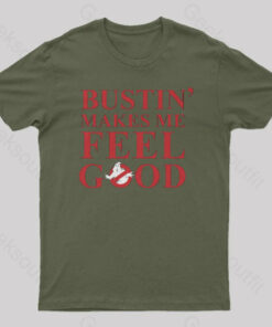 Bustin makes me feel good Geek T-Shirt
