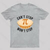 Can’t Stop Won’t Stop Nerd T-Shirt