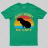 Capybara Don’t Worry T-Shirt