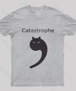 Catastrophe Geek Funny Nerd T-Shirt