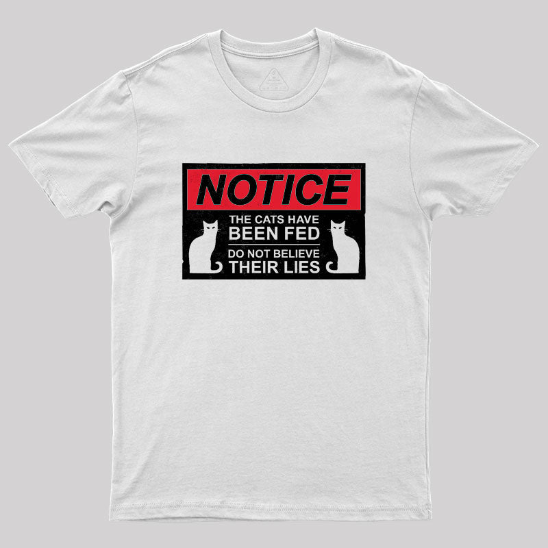 Cats Have Been Fed Geek T-Shirt Cats Have Been Fed Geek T-Shirt