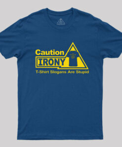 Caution – Irony T-Shirt