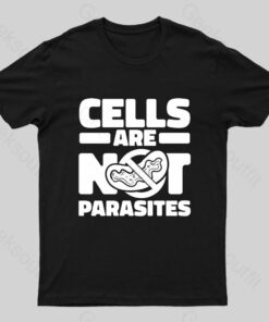 Cells Are Not Parasites Nerd T-Shirt