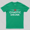 Chaotic Drunk T-Shirt