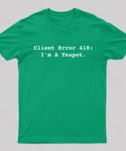 Client Error 418 Nerd T-Shirt